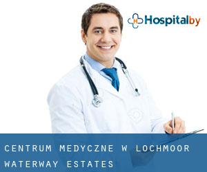 Centrum Medyczne w Lochmoor Waterway Estates