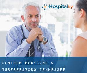 Centrum Medyczne w Murfreesboro (Tennessee)
