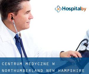 Centrum Medyczne w Northumberland (New Hampshire)