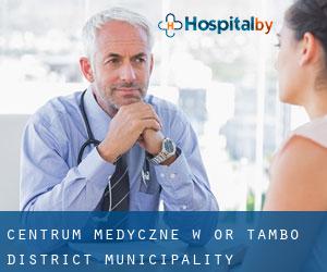 Centrum Medyczne w OR Tambo District Municipality