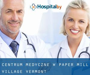 Centrum Medyczne w Paper Mill Village (Vermont)