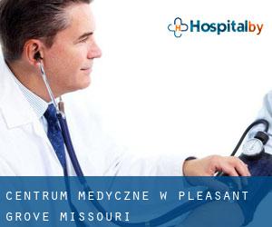 Centrum Medyczne w Pleasant Grove (Missouri)
