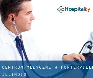 Centrum Medyczne w Porterville (Illinois)