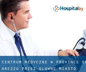 Centrum Medyczne w Province of Arezzo przez główne miasto - strona 1
