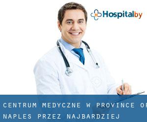 Centrum Medyczne w Province of Naples przez najbardziej zaludniony obszar - strona 1