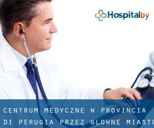 Centrum Medyczne w Provincia di Perugia przez główne miasto - strona 1