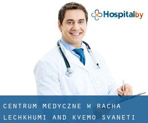 Centrum Medyczne w Racha-Lechkhumi and Kvemo Svaneti