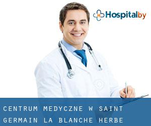 Centrum Medyczne w Saint-Germain-la-Blanche-Herbe