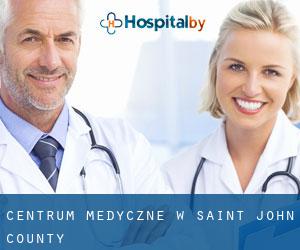 Centrum Medyczne w Saint John County