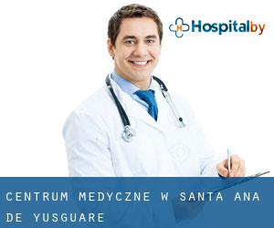 Centrum Medyczne w Santa Ana de Yusguare