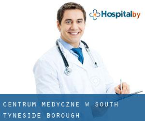 Centrum Medyczne w South Tyneside (Borough)