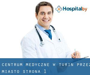 Centrum Medyczne w Turin przez miasto - strona 1