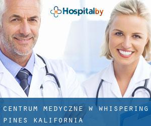 Centrum Medyczne w Whispering Pines (Kalifornia)
