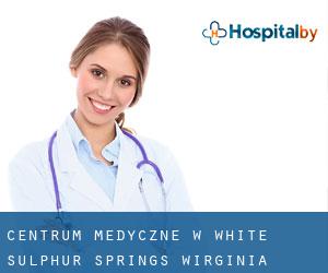 Centrum Medyczne w White Sulphur Springs (Wirginia Zachodnia)