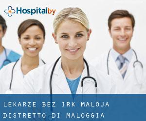 Lekarze bez irk Maloja / Distretto di Maloggia