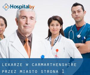 Lekarze w Carmarthenshire przez miasto - strona 1