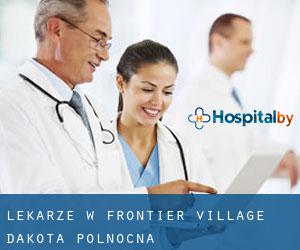 Lekarze w Frontier Village (Dakota Północna)