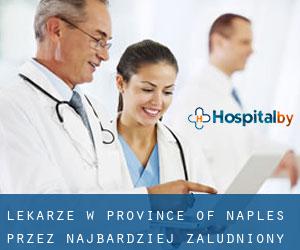 Lekarze w Province of Naples przez najbardziej zaludniony obszar - strona 1