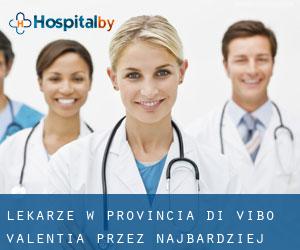 Lekarze w Provincia di Vibo-Valentia przez najbardziej zaludniony obszar - strona 1