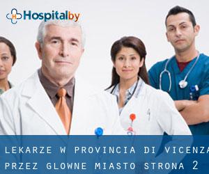 Lekarze w Provincia di Vicenza przez główne miasto - strona 2
