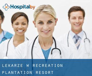 Lekarze w Recreation Plantation Resort