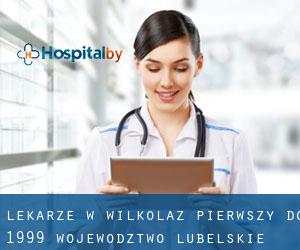 Lekarze w Wilkolaz Pierwszy (do 1999) (Województwo lubelskie)
