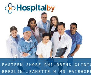 Eastern Shore Children's Clinic: Breslin Jeanette W MD (Fairhope)