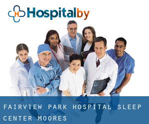 Fairview Park Hospital: Sleep Center (Moores)