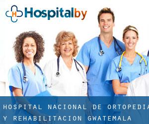 Hospital Nacional de Ortopedia y Rehabilitaciòn (Gwatemala)