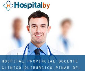 Hospital Provincial Docente Clinico Quirurgico (Pinar del Río)