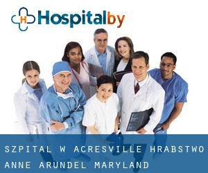 szpital w Acresville (Hrabstwo Anne Arundel, Maryland)