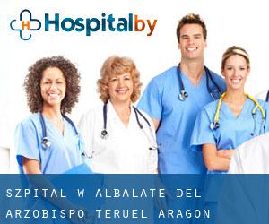 szpital w Albalate del Arzobispo (Teruel, Aragon)
