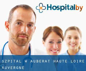 szpital w Auberat (Haute-Loire, Auvergne)
