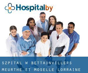 szpital w Bettainvillers (Meurthe et Moselle, Lorraine)