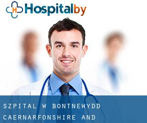 szpital w Bontnewydd (Caernarfonshire and Merionethshire, Wales)