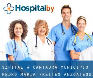 szpital w Cantaura (Municipio Pedro María Freites, Anzoátegui)