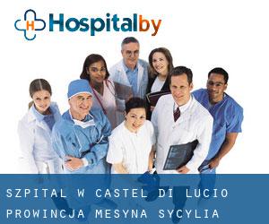 szpital w Castel di Lucio (Prowincja Mesyna, Sycylia)