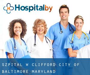 szpital w Clifford (City of Baltimore, Maryland)