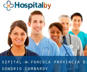 szpital w Forcola (Provincia di Sondrio, Lombardy)