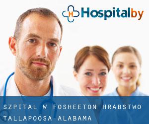 szpital w Fosheeton (Hrabstwo Tallapoosa, Alabama)