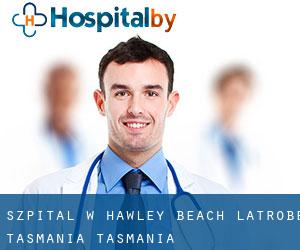 szpital w Hawley Beach (Latrobe (Tasmania), Tasmania)