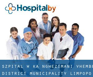 szpital w Ka-Nghezimani (Vhembe District Municipality, Limpopo)