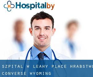 szpital w Leahy Place (Hrabstwo Converse, Wyoming)