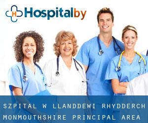 szpital w Llanddewi Rhydderch (Monmouthshire principal area, Wales)