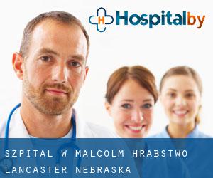 szpital w Malcolm (Hrabstwo Lancaster, Nebraska)