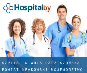 szpital w Wola Radziszowska (Powiat Krakowski, Województwo małopolskie)