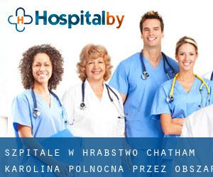 szpitale w Hrabstwo Chatham Karolina Północna przez obszar metropolitalny - strona 1