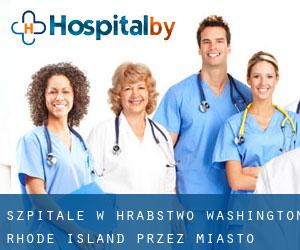 szpitale w Hrabstwo Washington Rhode Island przez miasto - strona 3